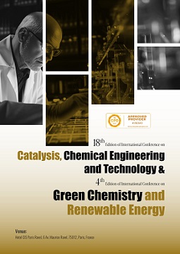 18th Edition of International Conference on Catalysis, Chemical Engineering and Technology | Paris, France Book
